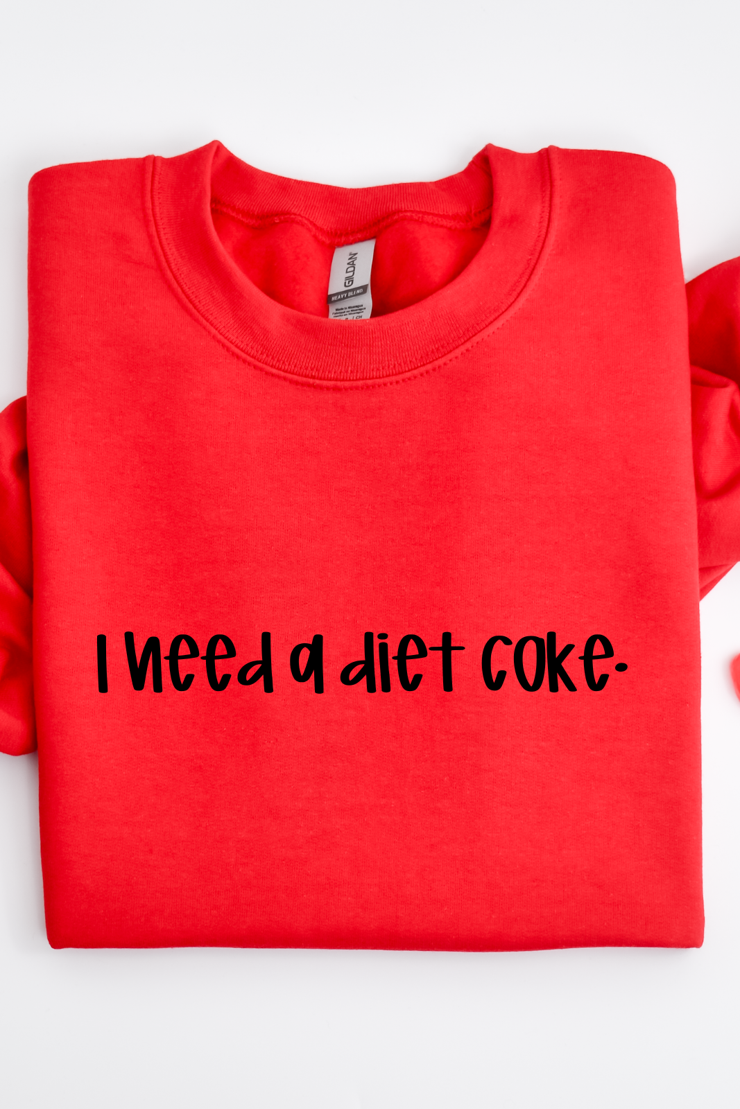 I Need A Diet Coke Sweatshirt